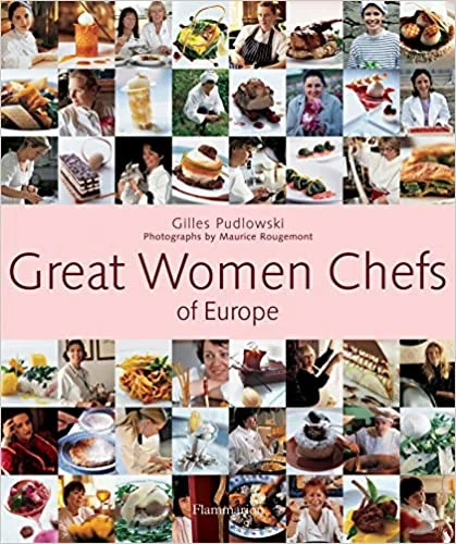 Great Women Chefs of Europe (Gilles Pudlowski)