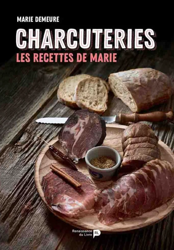 Charcuteries: Les Recettes De Marie (Marie Demeure)