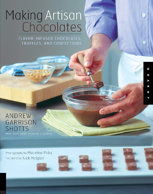 Making Artisan Chocolates (Andrew Garrison Shotts)