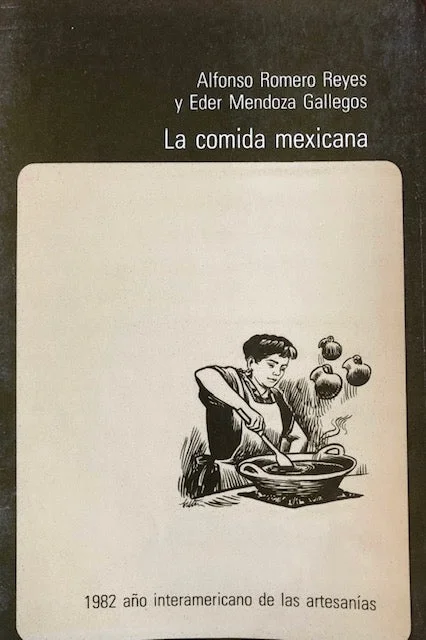 (Mexican) Reyes, Alfonso Romero & Eder Mendoza Gallegos. La Comida Mexicana.