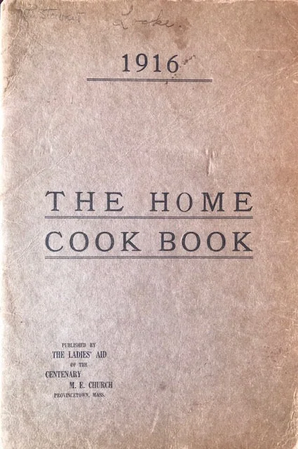 (Massachusetts - Provincetown) Ladies’ Aid of the Centenary M.E. Church. The Home Cook Book.