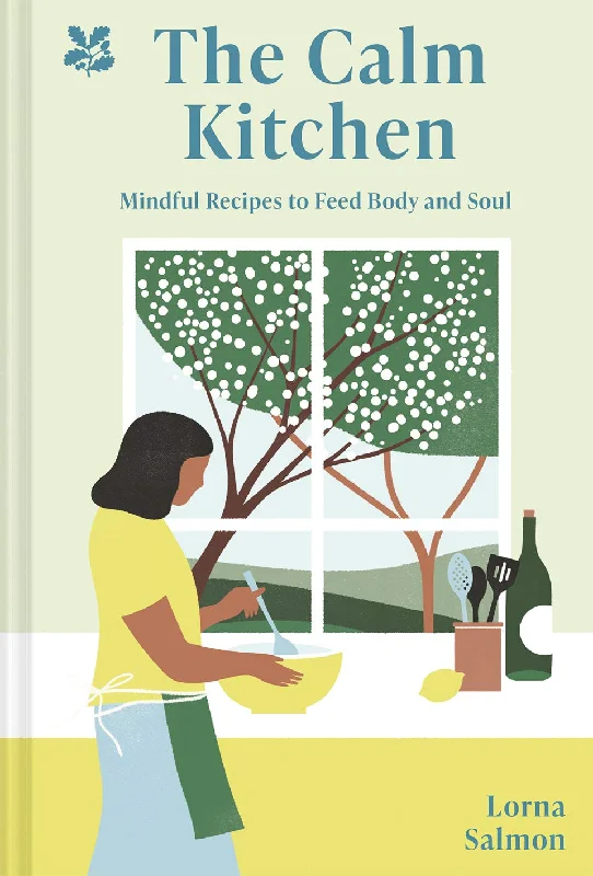 Calm Kitchen: Mindful Ways to feed body and Soul (Lorna Salmon)