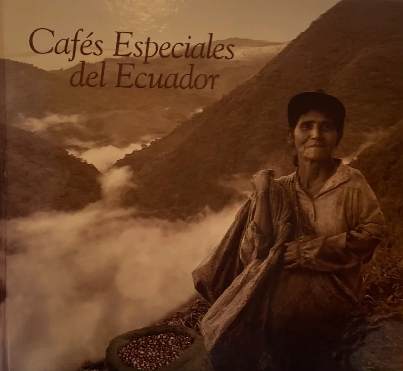 Specialty Coffees of Ecuador (Jerome A. Kruft)