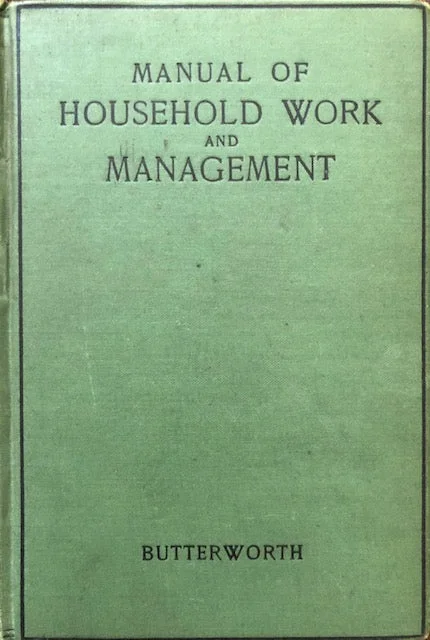 (Victorian) Annie Butterworth. Manual of Household Work and Management.