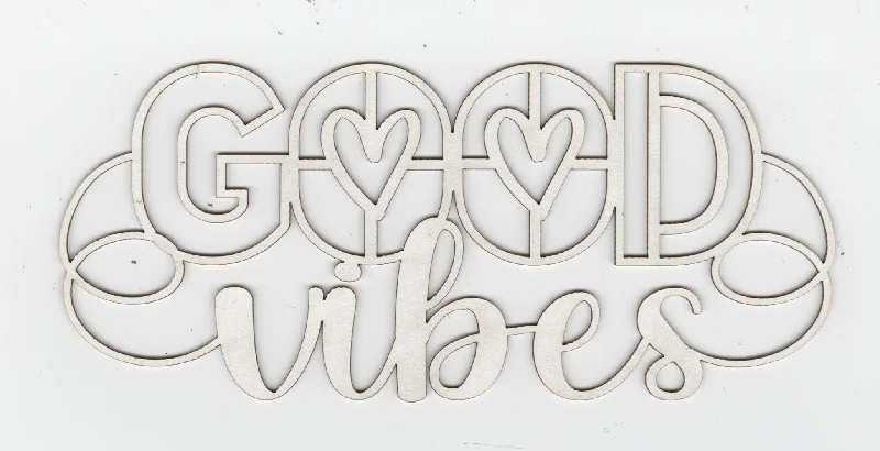 Laser Diecut: Good Vibes