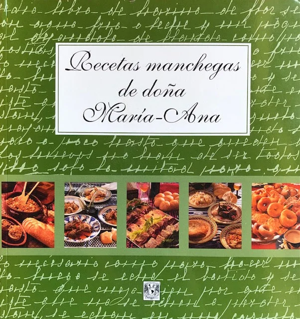 (Mexican) Recetas Manchegas de doña Maria-Ana.