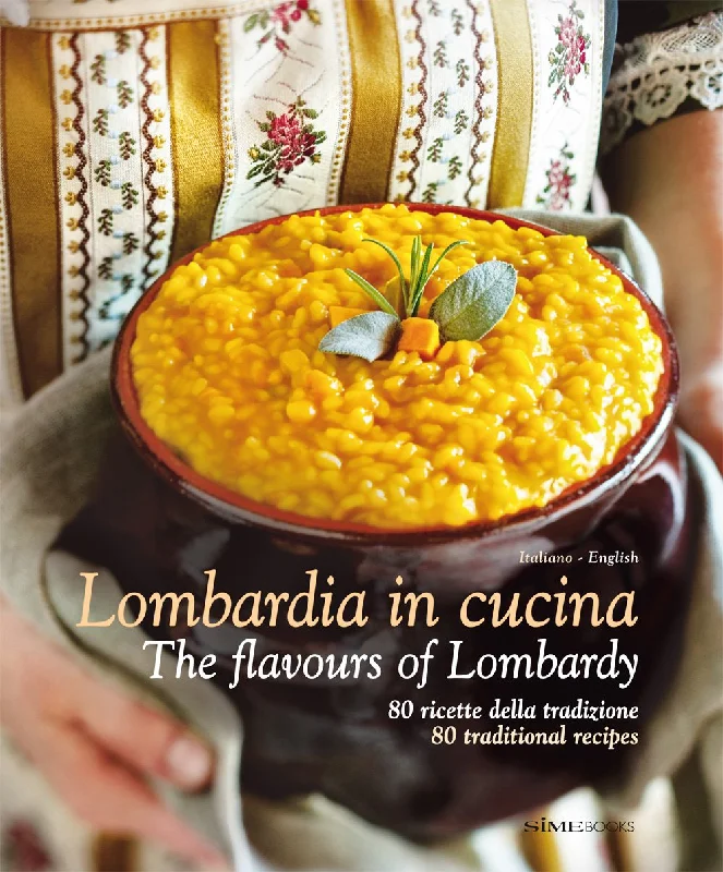 Lombardia in Cucina: The Flavours of Lombardy (William Dellorusso)