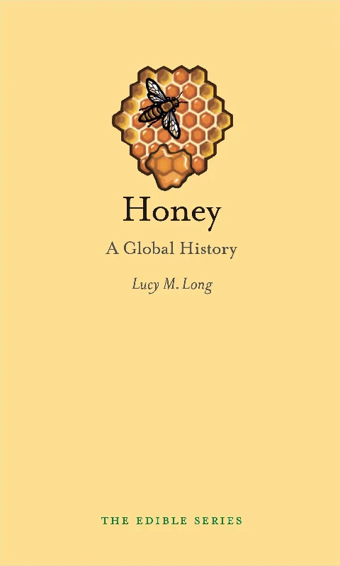 Honey: A Global History (Lucy Long)